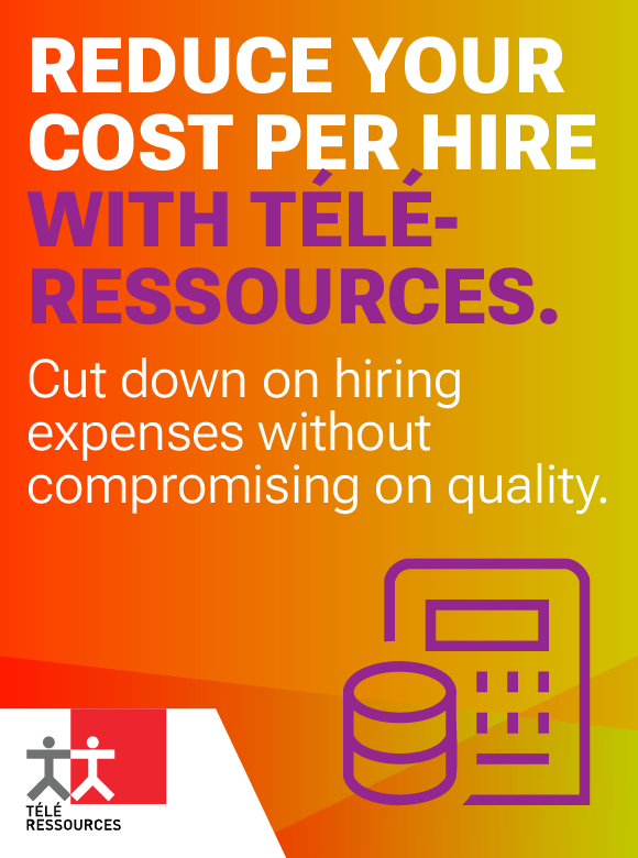 Reduce Your Cost per Hire with Télé-Ressources. Cut down on hiring expenses without compromising on quality. (calculator with money icon)